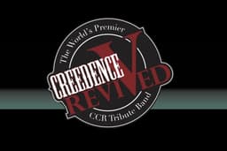 Creedence Revived: the World's Ultimate CCR Tribute