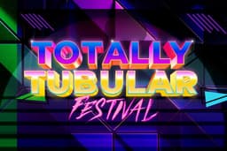 Totally Tubular Festival
