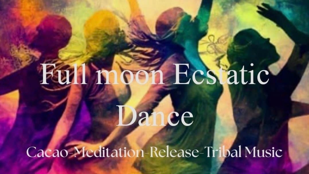 Full Moon Ecstatic Dance: Cacao + Meditation + Tribal Music ($25)